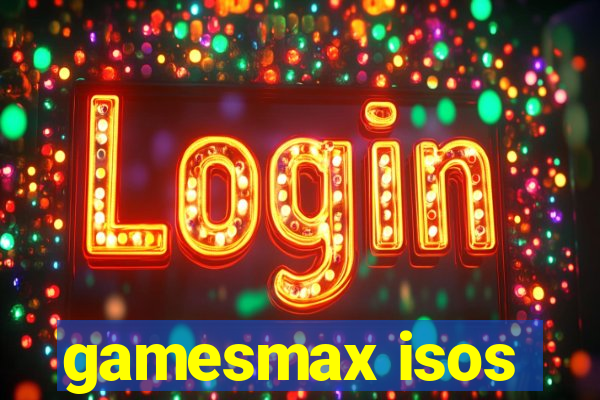 gamesmax isos